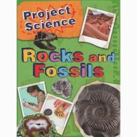 Project Science Rocks and Fossils