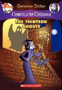 Geronimo Stilton : The Thirteen Ghosts