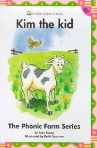 The Phonic Farm Series Kim The Kid