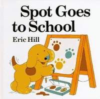 Spot Goes To School (White cover)