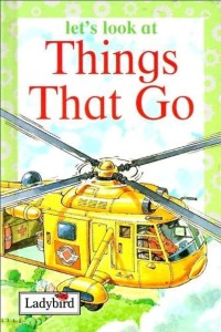 Let's Look At : Things That Go