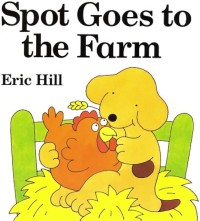 Spot Goes to the Farm