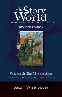 The Story of the World : History for the Classical Child