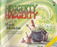 Heggerty Haggerty and the Magic Medicine