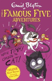 Image of The Famous Five Adventures: When Timmy Chased the Cat!