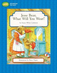 Jesse Bear What Will You Wear?