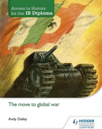 The Move to Globar War: Access to History for the IB Diploma