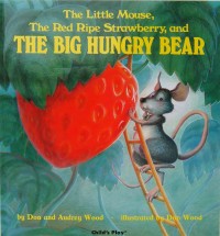 Image of The Little Mouse The Red Ripe Strawberry And The Big Hungry Bear