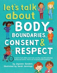 Let's Talk about Body Boundaries, Consent & Respect