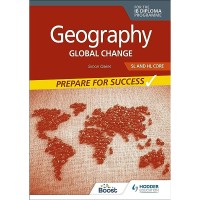 Geography Global Change SL and HL Core: For the IB Diploma Programme