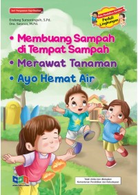 Membuang sampah di tempat sampah - merawat tanaman - ayo hemat air