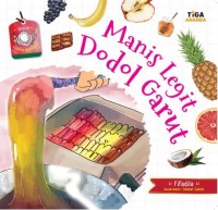 Manis Legit Dodol Garut : Seri Kisah Kuliner Nusantara