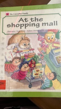 4 The Caterpillar Family: At the shopping mall