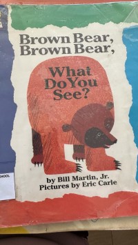 Brown Bear, Brown Bear, What Do You See?