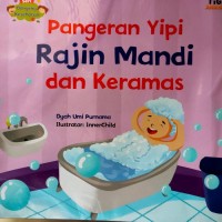 Pangeran Yipi Rajin Mandi dan Keramas