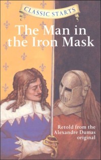 (Classic Starts) The Man in the Iron Mask