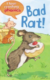 (I love reading phonics) Bad Rat!