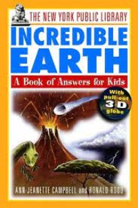 (The New York Public Library) Incredible Earth A book of answers for kids