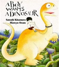 A Boy Wants A Dinosaur