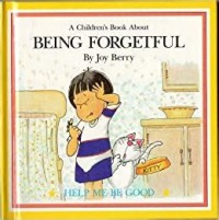 A Children's Book About Being Forgetful