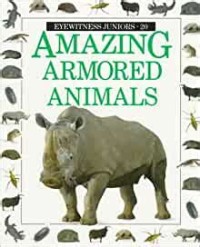 Amazing armored animals