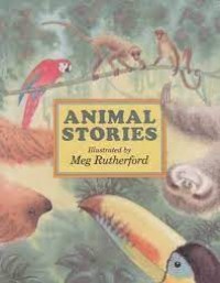 Animal Stories (Illustrated by Meg Rutherford)