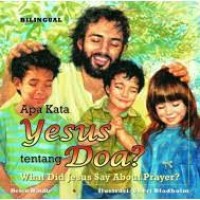 Apa Kata Yesus tentang Doa? What did Jesus Say about Prayer?