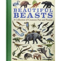 Beautiful Beasts: A collection of creatures past and present
