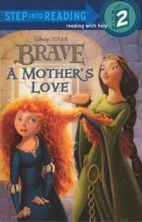 Brave : A Mother's Love