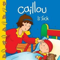 Caillou is Sick