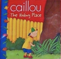 Caillou the hiding place