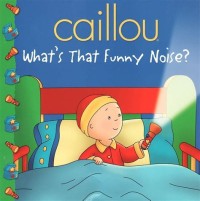 Caillou what's that funny noise?