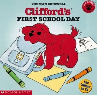 Clifford's First School Day