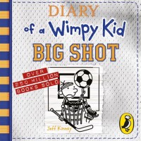Diary of a Wimpy Kid: Big Shot