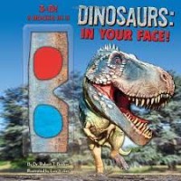 Dinosaurs in Your Face!