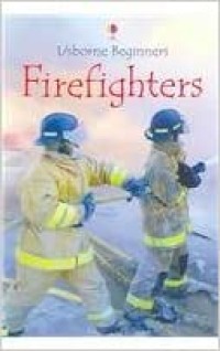 Usborne Beginners: Firefighters