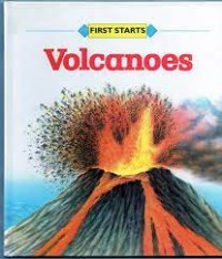 First Starts : Volcanoes