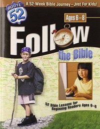 Follow the Bible: 52 Bible Lessons for Readers Ages 6-8