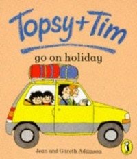 Topsy + Tim go on holiday