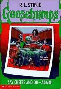 Goosebumps : Say Cheese And Die-Again!