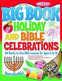 Gospel Light's Big Book of Holiday and Bible Celebrations
