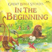 Great Bible Stories: In the Beginning