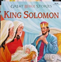 Great Bible Stories: King Solomon