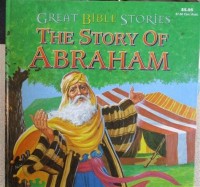 Great Bible Stories: The Story of Abraham
