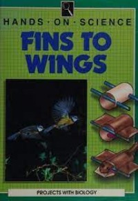 Hand On Science : Fins To Wings