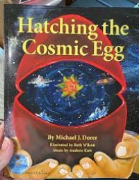 Hatching the Cosmic Egg (Music CD included)