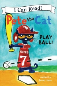 I Can Read! Shared My First Reading: Pete the Cat : play ball! (Guided Reading Level E)
