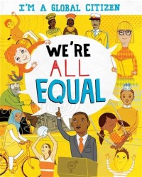 I'm A global Citizen : We're All Equal