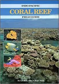 Indo-Pacific Coral Reef Field Guide