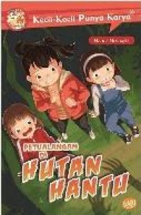 KKPK : Petualangan di Hutan Hantu